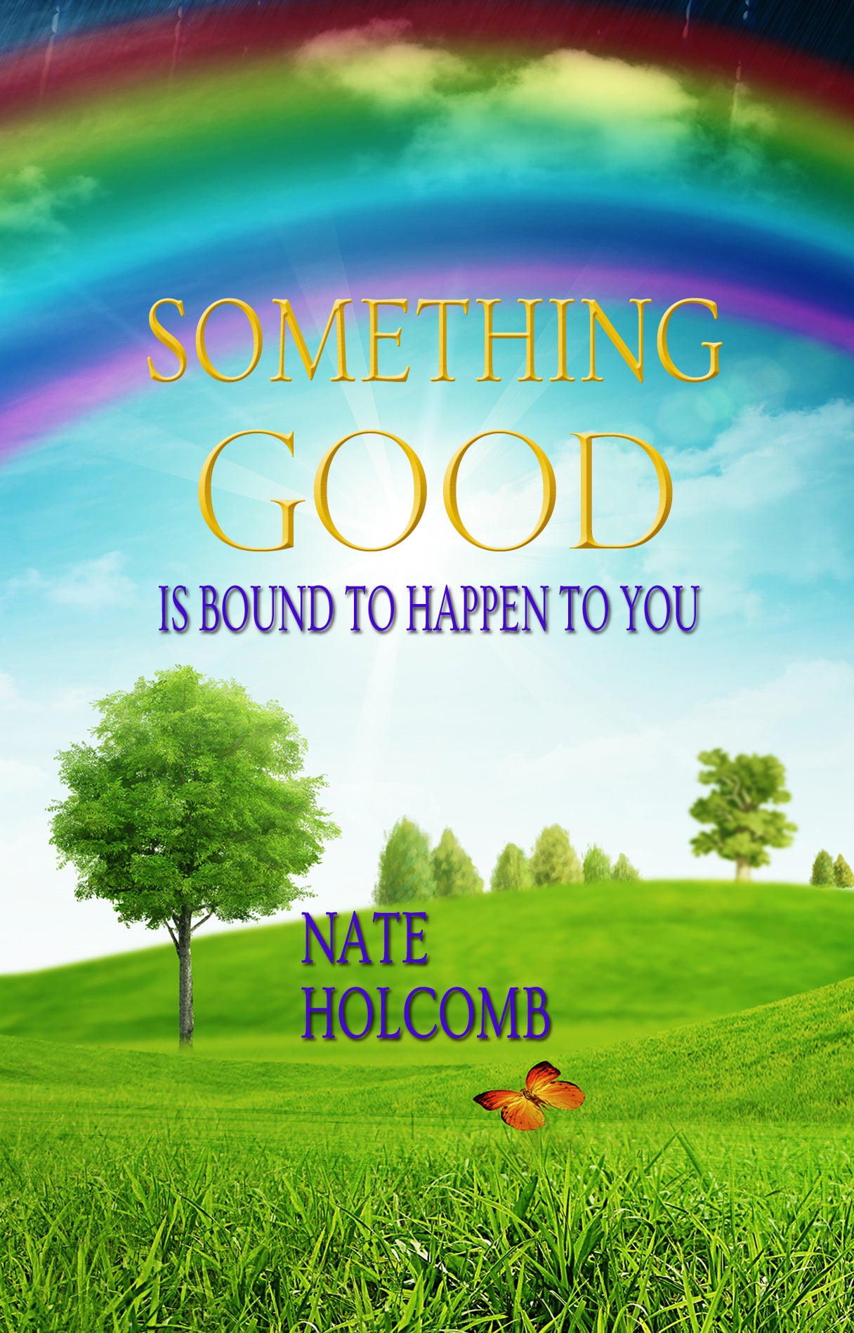 Something Good Is Bound to Happen To You