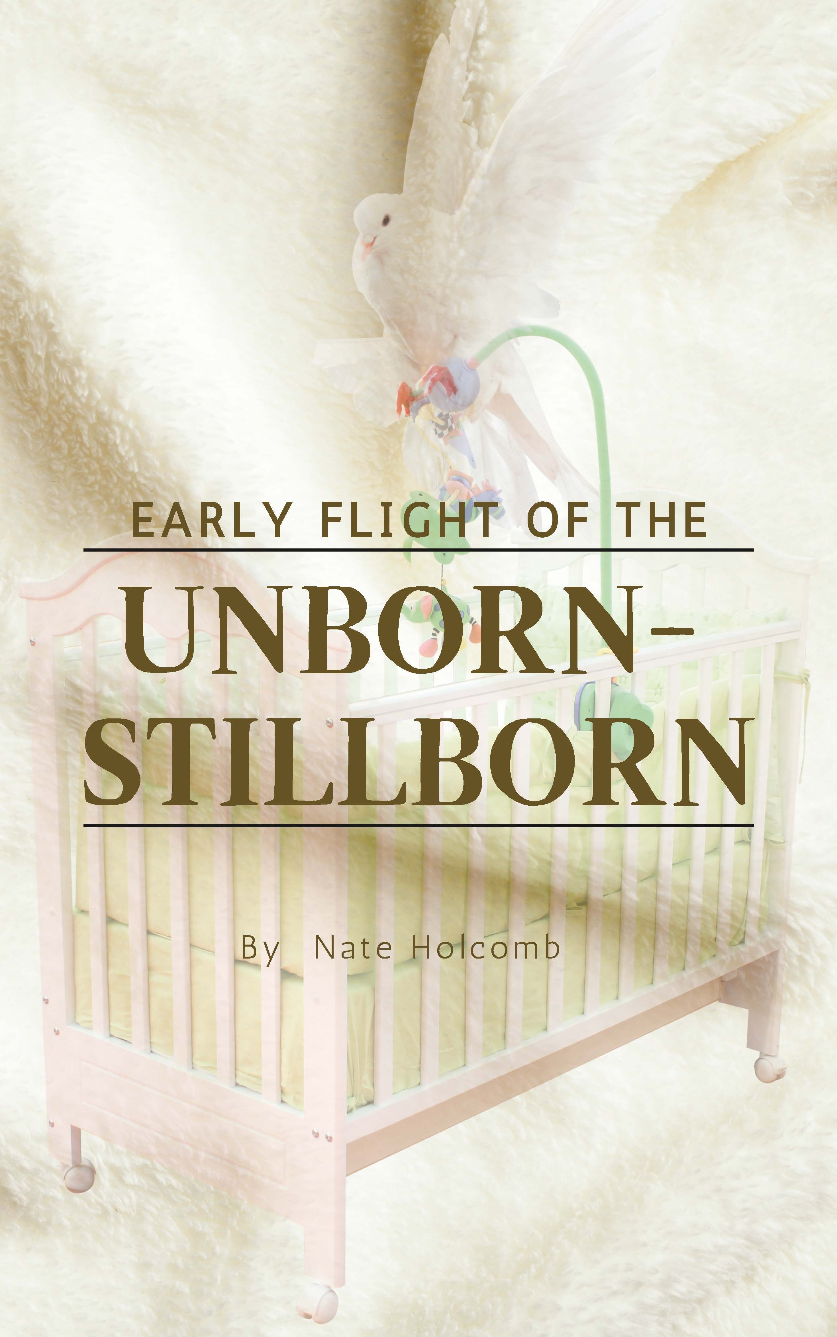 The Early Flight of the Unborn And Stillborn