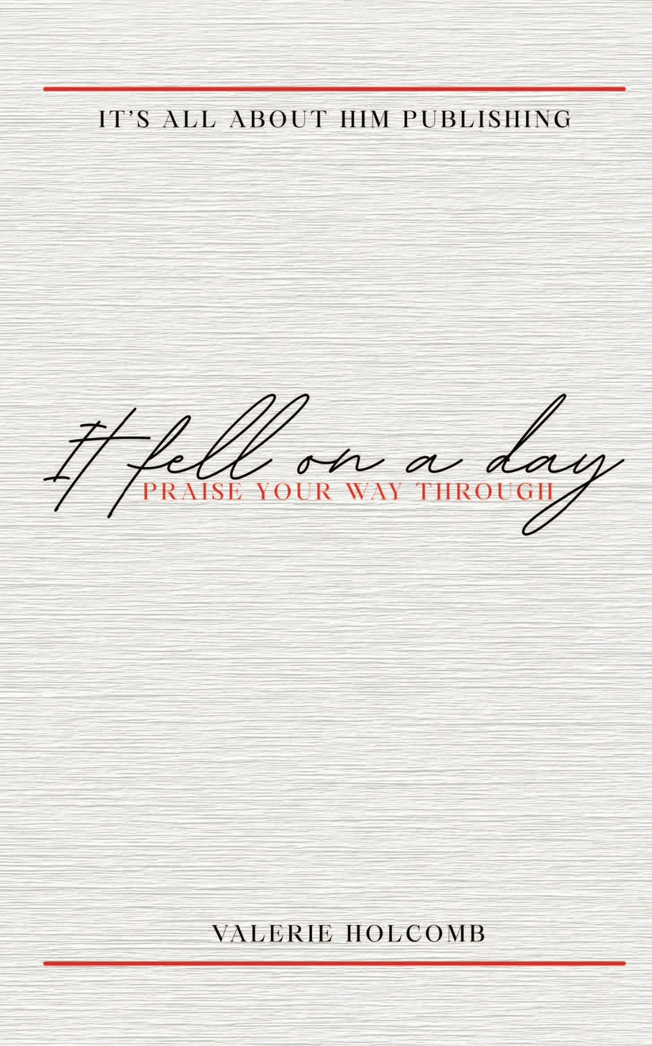 It Fell On a Day "Praise Your Way Through" E-Book