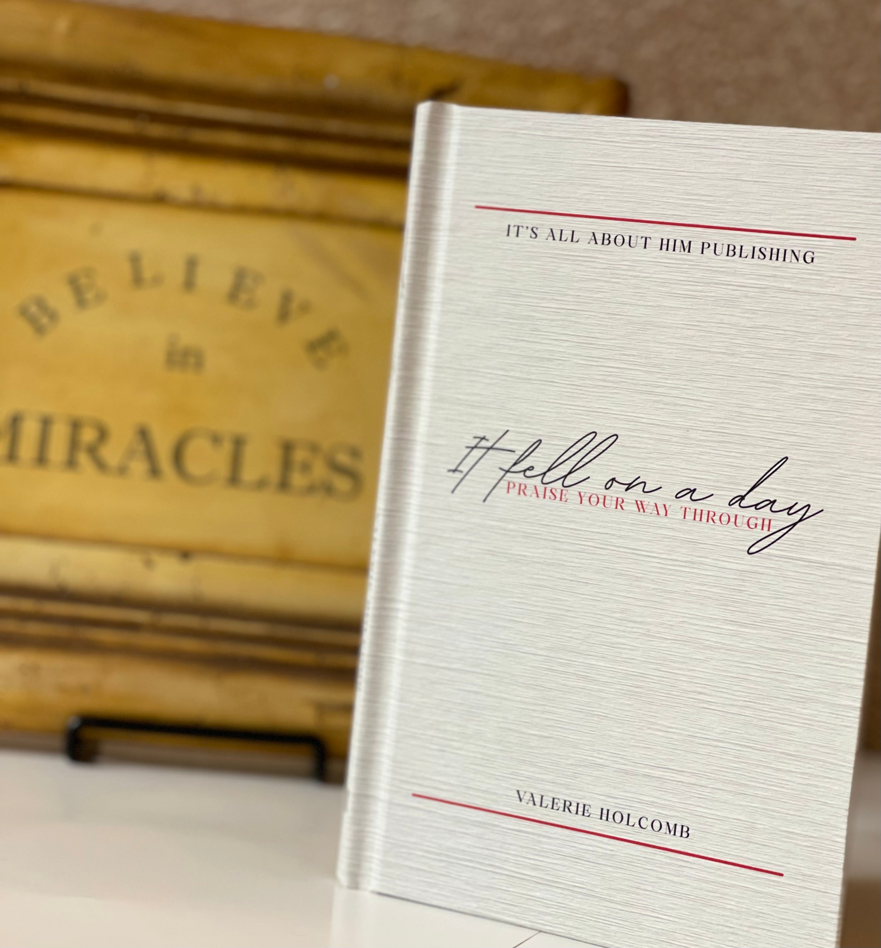 It Fell On a Day "Praise Your Way Through"