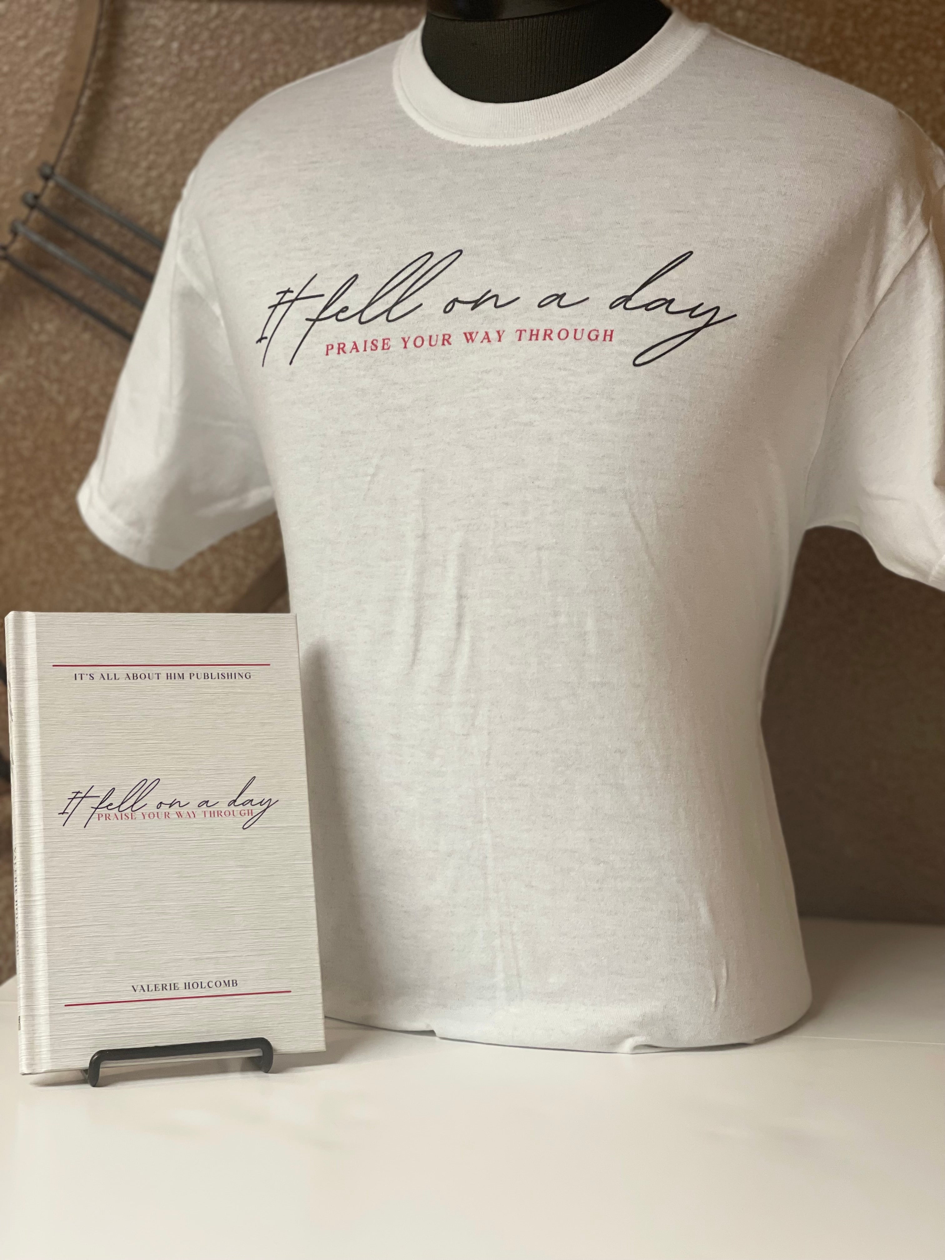 2XL T-shirt Bundle It Fell On a Day "Praise Your Way Through"